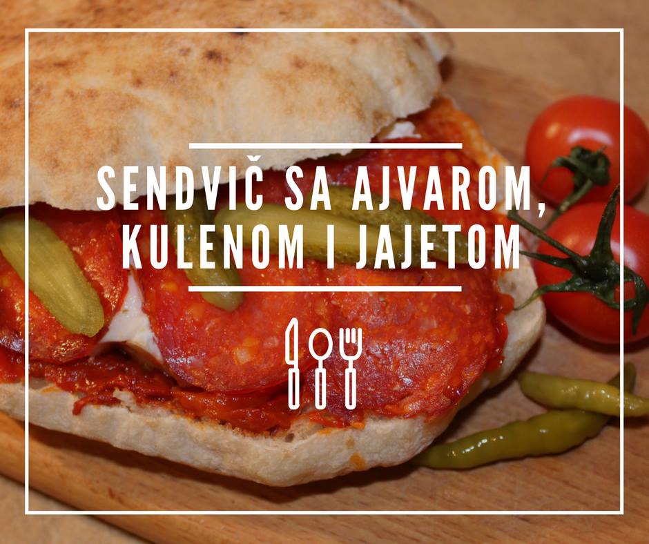 Sendvič sa ajvarom, kulenom i jajima